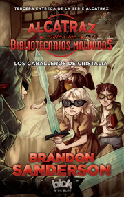 Los caballeros de cristalia  /  The Knights of Crystallia by Brandon Sanderson, 9788416712137