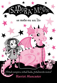 Isadora Moon se mete en un lío / Isadora Moon Gets in Trouble (Spanish Edition) by Harriet Muncaster, 9788420486321