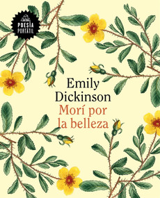 Morí por la belleza / I Died for Beauty (Spanish Edition) by Emily Dickinson, 9788439733614