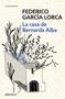 García Lorca: La casa de Bernarda Alba / The House of Bernarda Alba (Spanish Edition) by Federico García Lorca, 9788466337854