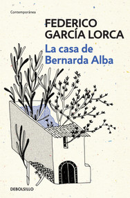 García Lorca: La casa de Bernarda Alba / The House of Bernarda Alba (Spanish Edition) by Federico García Lorca, 9788466337854