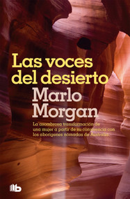 Las voces del desierto / Mutant Message Down Under by Marlo Morgan, 9788498722680