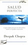 Salud perfecta / Perfect Health by Deepak Chopra, MD, Edith Zilli, 9788498724424
