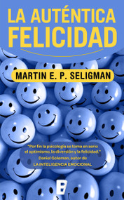 Auténtica felicidad / Authentic Happiness (Spanish Edition) by Martin E.P. Seligman, 9788498725087