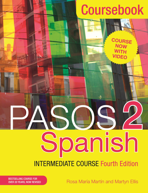 Pasos 2 (Fourth Edition): Spanish Intermediate Course (Coursebook) by Martyn Ellis, Rosa Maria Martin, 9781473664067