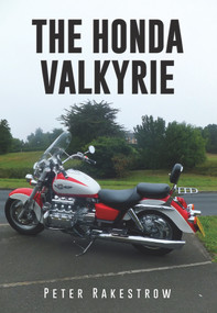 The Honda Valkyrie by Peter Rakestrow, 9781445674865