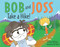 Bob and Joss Take a Hike! by Peter McCleery, Vin Vogel, 9780062415325