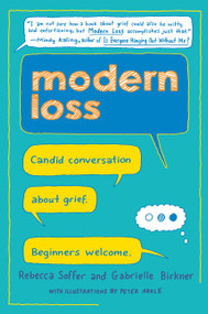 Modern Loss (Candid Conversation About Grief. Beginners Welcome.) by Rebecca Soffer, Gabrielle Birkner, 9780062499189