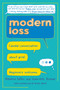 Modern Loss (Candid Conversation About Grief. Beginners Welcome.) by Rebecca Soffer, Gabrielle Birkner, 9780062499189