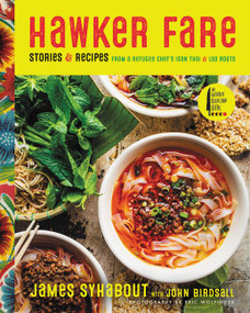 Hawker Fare (Stories & Recipes from a Refugee Chef's Isan Thai & Lao Roots) by James Syhabout, John Birdsall, 9780062656094