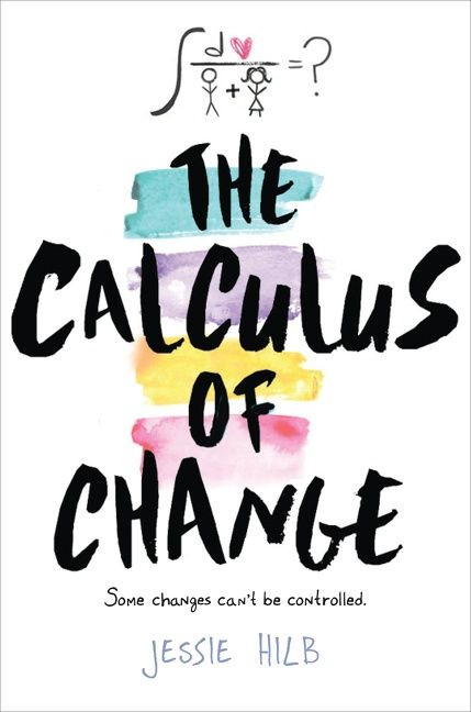 The Calculus of Change by Jessie Hilb, 9780544953338