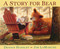 A Story for Bear - 9781328740489 by Dennis Haseley, Jim LaMarche, 9781328740489