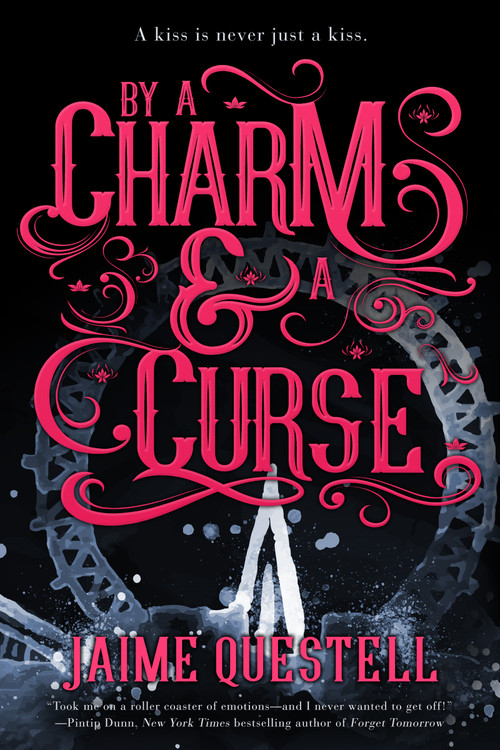 By a Charm and a Curse by Jaime Questell, 9781633759008