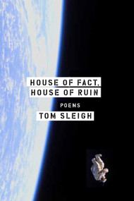 House of Fact, House of Ruin (Poems) by Tom Sleigh, 9781555977979