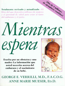 Mientras Espera (Spanish Edition) by Dr. George E. Verrilli, M.D., F.A.C.O.G., Anne Marie Mueser, Ed.D., 9780312110277