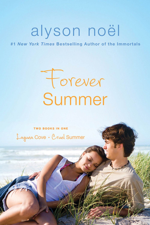 Forever Summer (Two Books In One: Laguna Cove & Cruel Summer) by Alyson Noël, 9780312604394