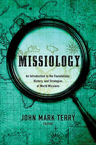 Missiology (An Introduction) by John Mark Terry, 9781433681516