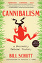 Cannibalism (A Perfectly Natural History) - 9781616207434 by Bill Schutt, 9781616207434