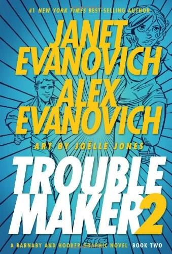 Troublemaker Book 2 (A Barnaby and Hooker Graphic Novel) by Janet Evanovich, Andy Owens, Dan Jackson, Janet Evanovich, 9781595825735