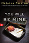 You Will Be Mine by Natasha Preston, 9781492654322
