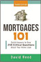 Mortgages 101 (Quick Answers to Over 250 Critical Questions About Your Home Loan) - 9780814438749 by David Reed, 9780814438749