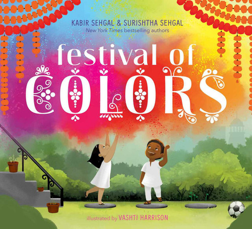 Festival of Colors by Surishtha Sehgal, Kabir Sehgal, Vashti Harrison, 9781481420495