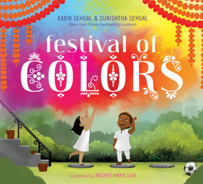 Festival of Colors by Surishtha Sehgal, Kabir Sehgal, Vashti Harrison, 9781481420495