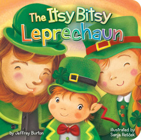 The Itsy Bitsy Leprechaun by Jeffrey Burton, Sanja Rescek, 9781534400245