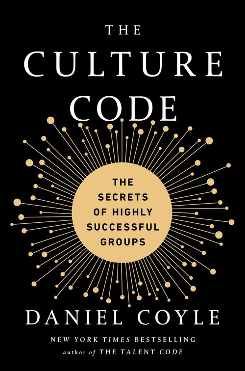 The Culture Code (The Secrets of Highly Successful Groups) by Daniel Coyle, 9780804176989