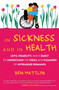 In Sickness and in Health (Love, Disability, and a Quest to Understand the Perils and Pleasures of Interabled Romance) by Ben Mattlin, 9780807058541