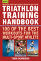 Triathlon Training Handbook (100 of the Best Workouts for the Multi-Sport Athlete) by Terri Schneider, 9781578267248