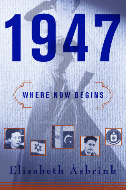 1947 (Where Now Begins) by Elisabeth Åsbrink, Fiona Graham, 9781590518960