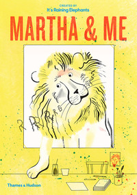 Martha & Me by It's Raining Elephants, 9780500651421