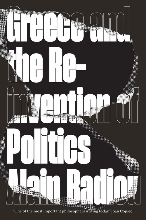 Greece and the Reinvention of Politics by Alain Badiou, David Broder, 9781786634177