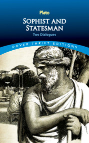Sophist and Statesman (Two Dialogues) by Plato, 9780486813448
