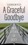 A Graceful Goodbye (A New Outlook on Death) by Susan B. Mercer, 9781683092049