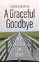 A Graceful Goodbye (A New Outlook on Death) by Susan B. Mercer, 9781683092049