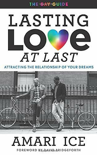 Lasting Love At Last (The Gay Guide to Relationships) by Amari Ice, 9781683092223