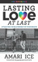 Lasting Love At Last (The Gay Guide to Relationships) by Amari Ice, 9781683092223