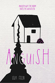 AnguISH by Lila Felix, 9781634222846