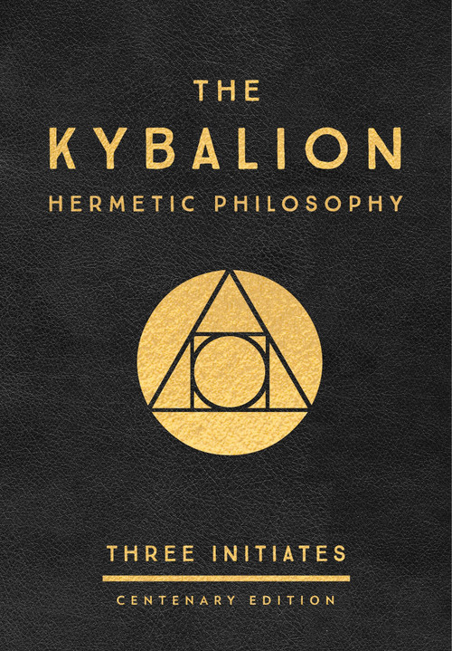The Kybalion: Centenary Edition by Three Initiates, 9780143131687