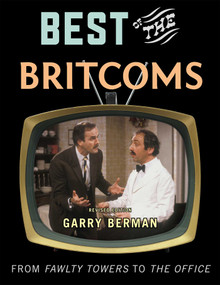 Best of the Britcoms (From Fawlty Towers to The Office) by Garry Berman, 9781589795662