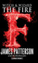 The Fire - 9780316196208 by James Patterson, Jill Dembowski, 9780316196208