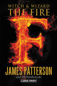 The Fire - 9780316196208 by James Patterson, Jill Dembowski, 9780316196208