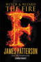 The Fire - 9780316196208 by James Patterson, Jill Dembowski, 9780316196208