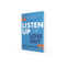 Listen Up or Lose Out (How to Avoid Miscommunication, Improve Relationships, and Get More Done Faster) by Robert Bolton, Dorothy Grover Bolton, 9780814432013