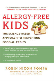 Allergy-Free Kids (The Science-Based Approach to Preventing Food Allergies) by Robin Nixon Pompa, 9780062440709