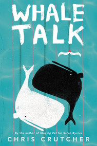 Whale Talk - 9780062687753 by Chris Crutcher, 9780062687753