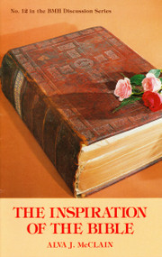 The Inspiration of the Bible by Alva J. McClain, 9780884691150