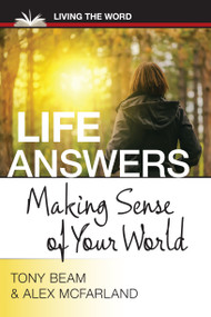 Life Answers (Making Sense of Your World) by Alex McFarland, Tony Beam, 9780997341485